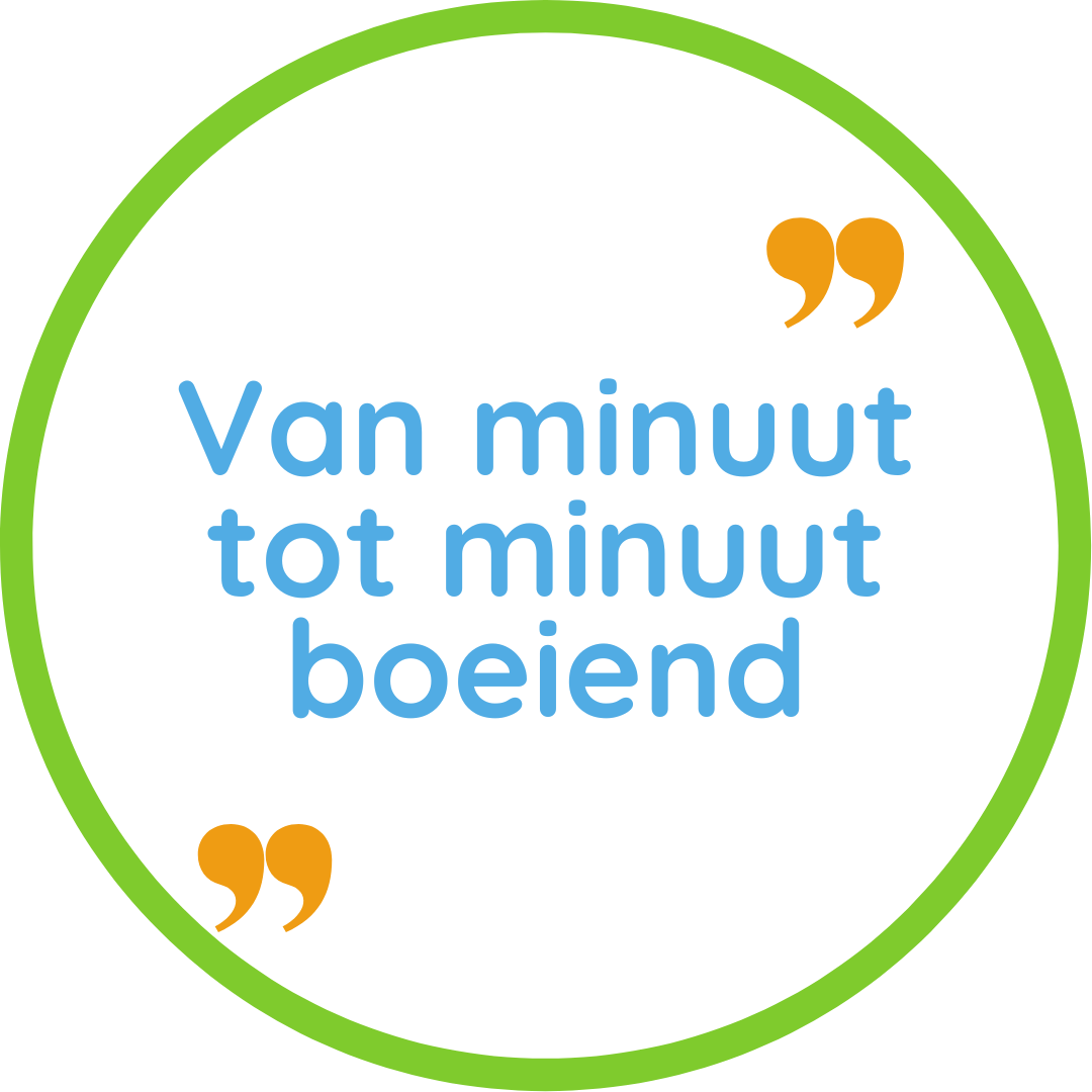 quote Van minuut tot minuut boeiend